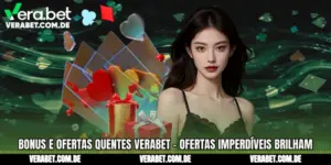 Bonus E Ofertas Quentes Verabet - Ofertas Imperdíveis Brilham