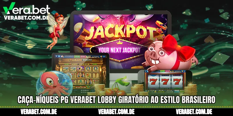 Caça-Níqueis Pg Verabet Lobby Giratório Ao Estilo Brasileiro