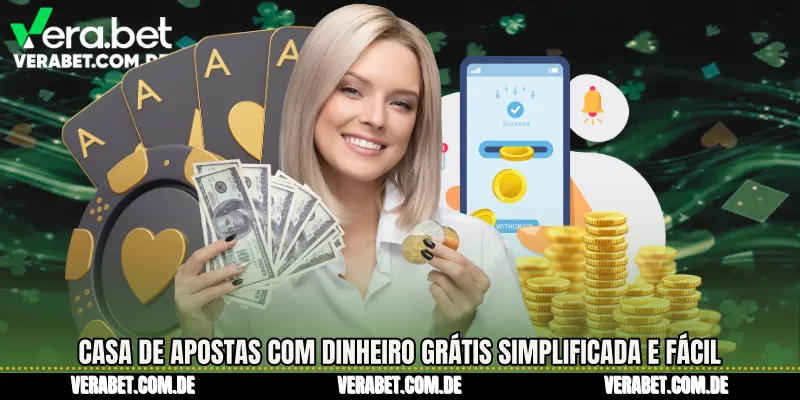 Casa de apostas com dinheiro grátis simplificada e fácil