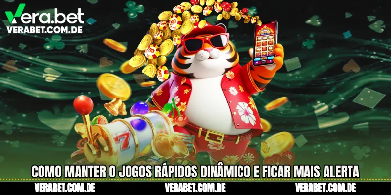 Como manter o Jogos Rápidos dinâmico e ficar mais alerta