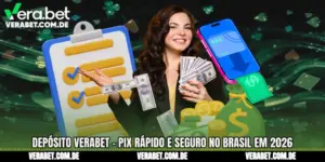 Depósito Verabet - Pix rápido e seguro no Brasil em 2026