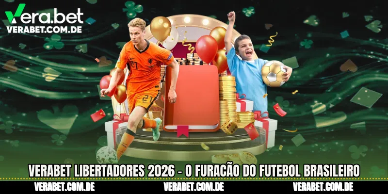 Verabet Libertadores 2026 - O Furacão Do Futebol Brasileiro